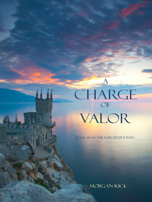 Title details for A Charge of Valor by Morgan Rice - Available